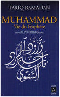 Muhammad, vie du prophète - Les enseignements spirituels et contemporains